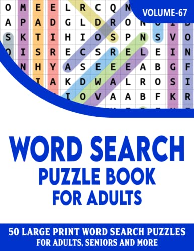Word Search Book For Adults Volume-67: 50 Large Print Puzzles For Adults And Seniors (Large Print Word Search)
