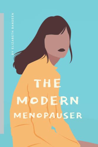 The Modern Menopauser: A pocket book of menopause support, to help achieve menopause balance in life.