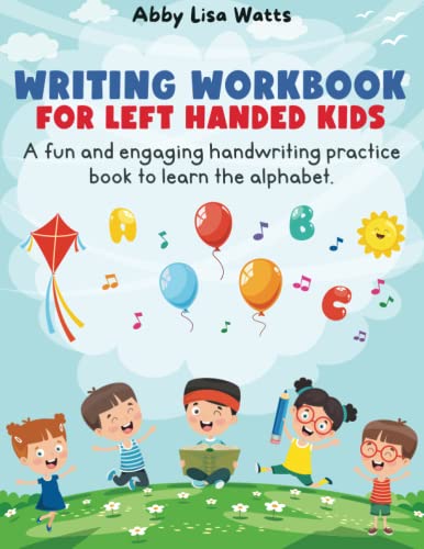 Writing Workbook For Left Handed Kids: A Fun and Engaging Handwriting Practice Book to Learn The Alphabet