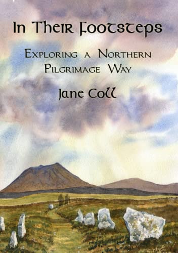 In Their Footsteps: Exploring a Northern Pilgrimage Way
