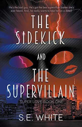 The Sidekick and The Supervillain