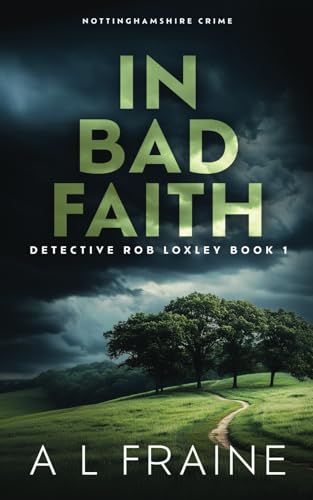In Bad Faith (Detective Rob Loxley)