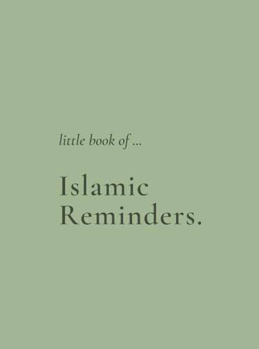 Little Book of Islamic Reminders : Direct from the Golden Source, Allah's Mercy, Emotional Intelligence and Staying Hopeful