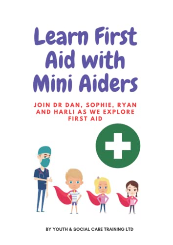 Learn First Aid with Mini Aiders: Join Dr Dan, Sophie, and the team as we explore First Aid