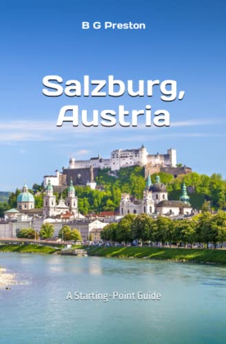 Salzburg, Austria: And the Salzburg Area