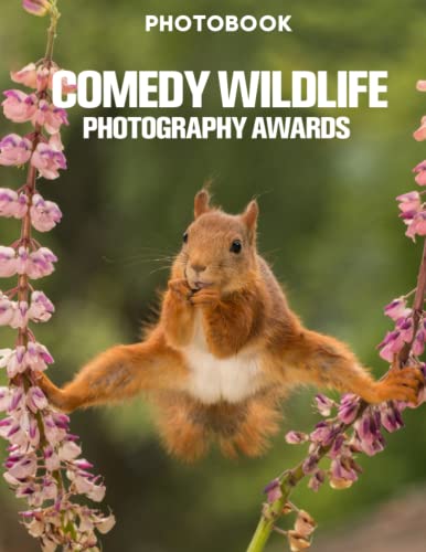Comedy Wildlife Photography Awards Photobook: High-Resolution Photographs Of Wildlife Animals Acting Wild