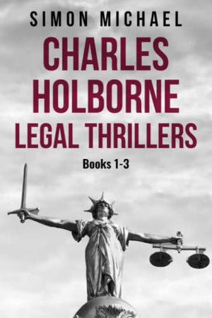 Charles Holborne Legal Thrillers: Books 1-3