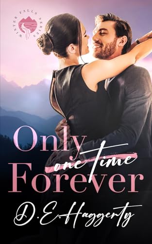 Only Forever: a grumpy boss small town romantic comedy (Winter Falls)