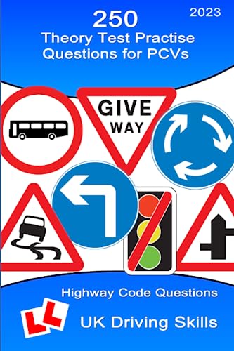 250 Theory Test Questions for PCVs : Highway Code Questions and Answers