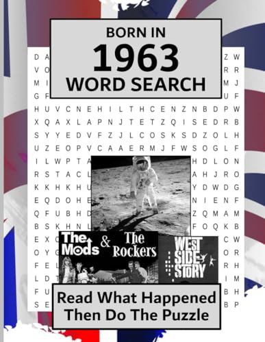 Born In 1963 Word Search: Illustrated news from every month of 1963 and matching wordsearches. A Birthday Gift Book For Men And Women (Word Search For The Year You Were Born)