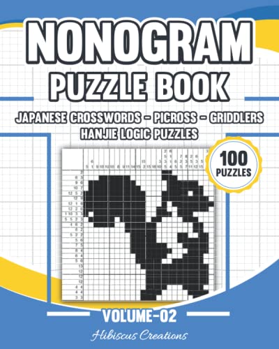 Nonogram Puzzle Book Volume 02: Japanese Crosswords - Picross - Griddlers - Hanjie Logic Puzzles (Hibiscus Creations Nonogram Collection)