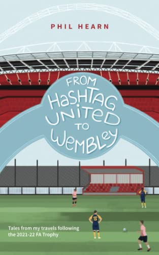 From Hashtag United to Wembley