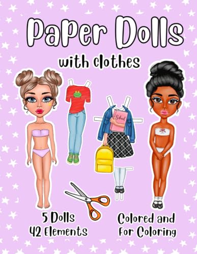 Paper Dolls with Clothes and Accessories - 5 Dolls 42 Clothes and Accessories with a Coloring Version for Girls Ages 8-12 : Cut Out Paper Dolls for Girls Ages 8-12. Paper Doll Fashion Activity and Coloring Books