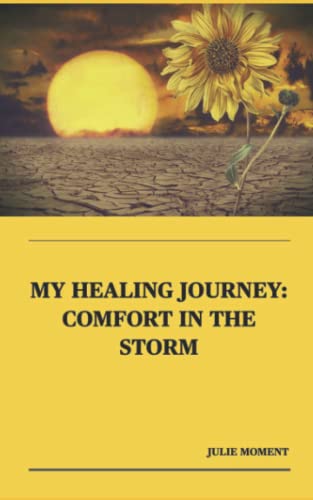 My Healing Journey: Comfort in the Storm