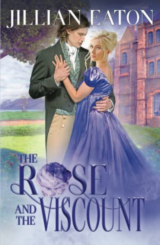 The Rose and the Viscount (Ravishing Rosewoods)