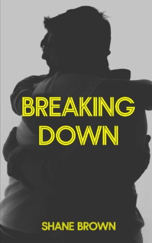 Breaking Down: The second book in the Breaking Point series