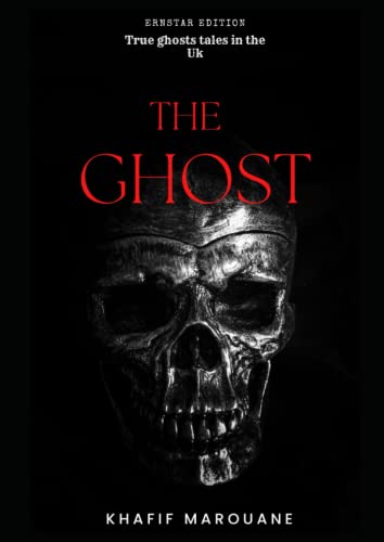 The most scariest true ghost stories: real ghosts's stories from the UK