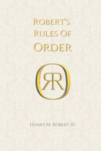 Robert's Rules Of Order: Newly Revised