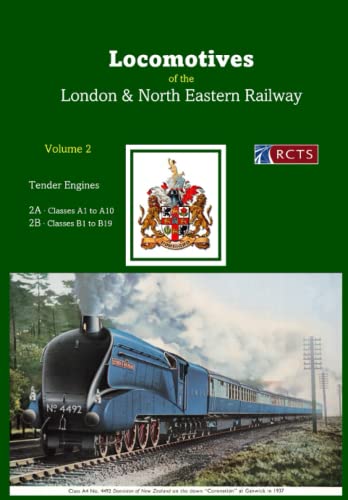 Locomotives of the LNER Volume 2 (RCTS Locomotives of the London & North Eastern Railway [LNER])