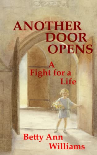 ANOTHER DOOR OPENS: A Fight for a Life