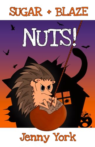 Nuts!: A Sugar and Blaze Adventure