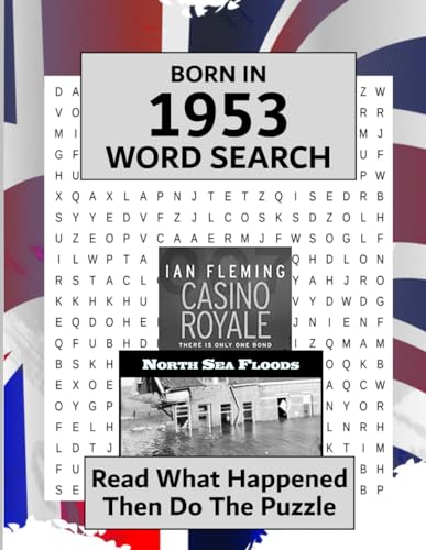 Born in 1953 Word Search: Illustrated news from every month of 1953 and matching wordsearches. A Birthday Gift Book For Men And Women