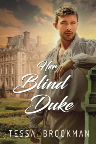Her Blind Duke: A Steamy Historical Regency Romance Novel (The Rules of Scandal)