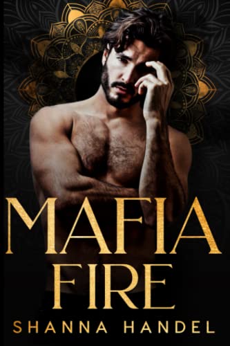 Mafia Fire: A Dark Mafia Romance