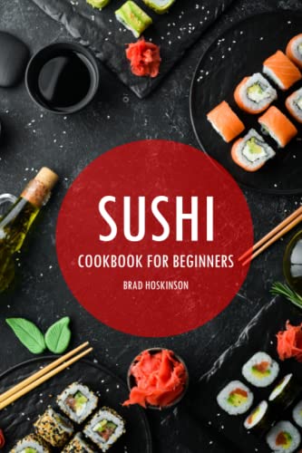 Sushi Cookbook for Beginners