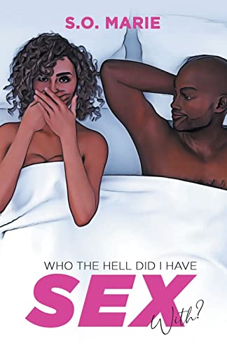 Who The Hell Did I Have Sex With?