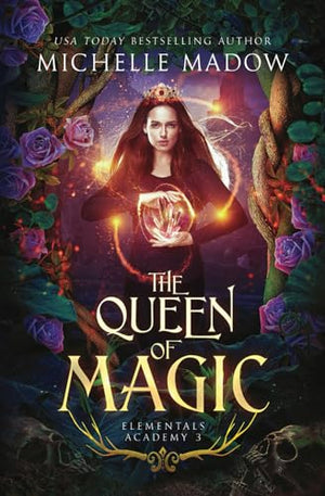 Elementals Academy 3: The Queen of Magic