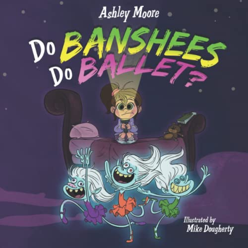 Do Banshees Do Ballet?