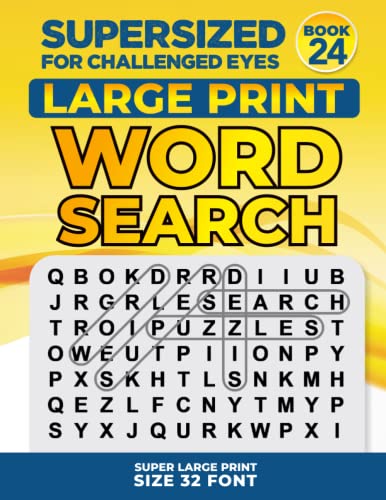 SUPERSIZED FOR CHALLENGED EYES, Book 24: Super Large Print Word Search Puzzles (SUPERSIZED FOR CHALLENGED EYES Super Large Print Word Search Puzzles)