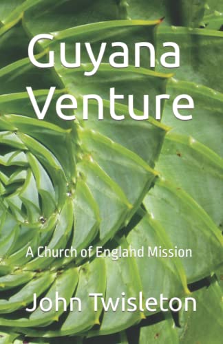 Guyana Venture: A Church of England Mission