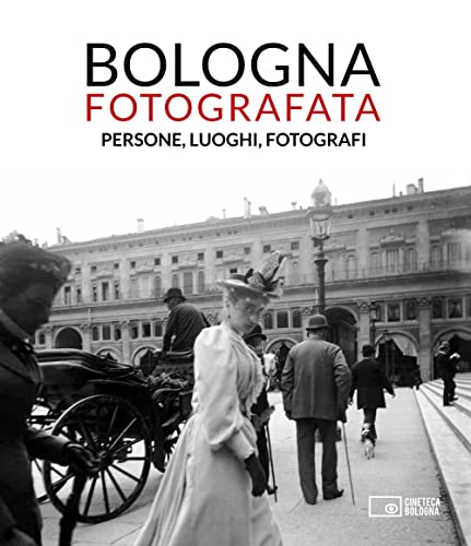 BOLOGNA FOTOGRAFATA. PERSONE