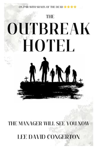 The Outbreak Hotel: The Manager will see you now (An Outbreak Story)