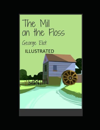 The Mill on the Floss Illustrated