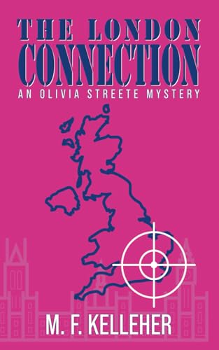 The London Connection (Olivia Streete's Early Cases (before The Streete Files))