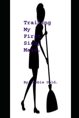 Training my First Sissy Maid.