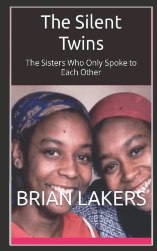 The Silent Twins: The Sisters Who Only Spoke to Each Other
