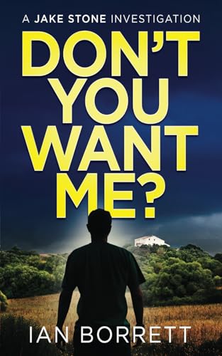 Don't You Want Me? (Jake Stone Investigations)