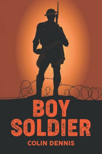 Boy Soldier: One War. One Boy. One Shilling