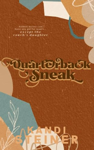 Quarterback Sneak: A Forbidden Sports Romance: Special Edition (Red Zone Rivals: Special Edition)