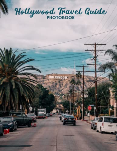 Hollywood Travel Guide Photobook: Beautiful Photos Of Hollywood Travel Guide For Relaxation [Travel Edition]