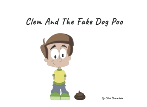 Clem And The Fake Dog Poo