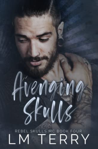 Avenging Skulls: Rebel Skulls MC Book Four (Rebel Skull MC Series)