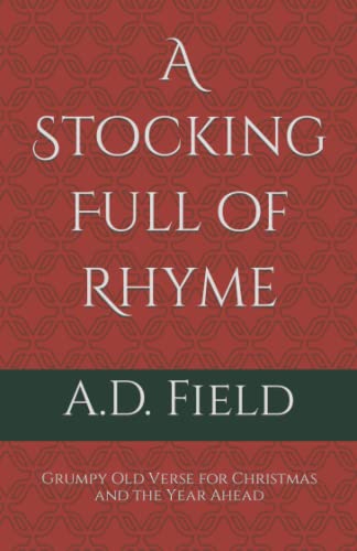 A Stocking Full of Rhyme: Grumpy Old Verse for Christmas and the Year Ahead