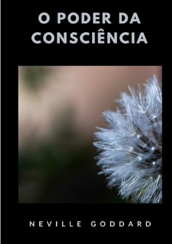 O poder da consciência (traduzido) (Portuguese Edition)