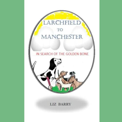 Larchfield to Manchester: In search of the Golden Bone