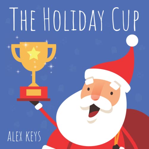 The Holiday Cup